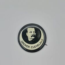 President Grover Cleveland Reproduction 1972 BUTTON Pin Pinback Vintage Campaign picture