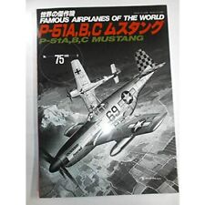 P-51A,B,C Mustang Military Famous Airplanes of The World No.75 Japan Book picture
