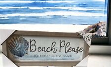 Beach Please Life Better At The Beach Home Decor Stand Free And Hanging Sign picture