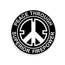 Peace Through Superior Firepower Sticker picture