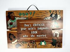 Vintage 1968 Novelty Wall Hanging Souvenir Don't Criticize Your Wife 6
