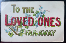 Vintage Victorian Postcard 1910 To The Loved Ones Far Away picture