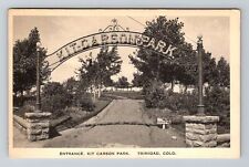 Trinidad CO-Colorado, Entrance Kit Carson Park, Vintage Postcard picture