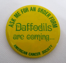 Daffodils Are Coming - Daffodil Days - American Cancer Society - Vintage Pin picture