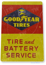 TIN SIGN Goodyear Tires Battery Service Oil Gas Service Auto Shop Garage A409 picture