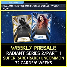 PRESALE-RADIANT SERIES 2-SR+R+UC SET-72 CARD/6 WEEK SET-STAR WARS CARD TRADER picture