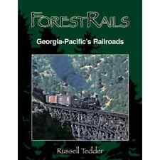 NEW BOOK FOREST RAILS GEORGIA PACIFIC'S RAILROADS RUSSELL TEDDER WHITE RIVER picture