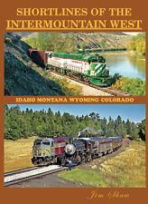 SHORTLINES of the INTERMOUNTAIN WEST (ID, MT, WY, CO) -- Out of Print NEW BOOK picture