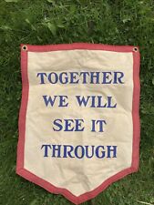 Oxford Pennant “Together We Will See It Through” Camp Flag Banner picture
