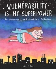 Vulnerability Is My Superpower: An Underpants and Overbites Collection (Paperbac picture
