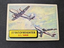 1957 Topps Planes of the World Card # 52 KC-97G Stratofreighter U.S. Tanker VGEX picture