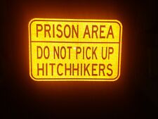 PRISON AREA - DO NOT PICK UP HITCHHIKERS & HITCHHIKERS MAY BE ESCAPING INMATES picture