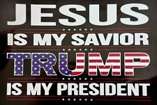 Trump Is My President.. Jesus Is My Savior...Truck Decals Sticker  (3 Pack) #430 picture