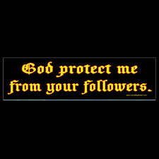 God Protect Me From Your Followers BUMPER STICKER or MAGNET atheist atheism  picture