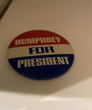 VTG Humphrey For President Political Campaign Button Pinback Pin 2.25” picture