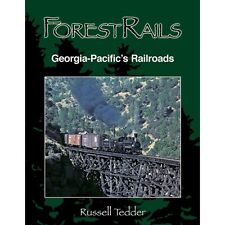 Forest Rails: GEORGIA-PACIFIC's RAILROAD -- (LOGGING Railroad - NEW BOOK) picture