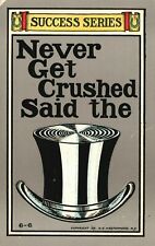 Vintage Postcard 1910's Success Series Never Get Crushed Said The Black Hat picture