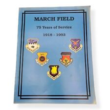March Field 75 Years of Service 1918-1993 Air Force Base Aviation History Book picture