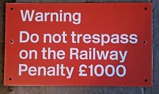 BRITISH RAIL WARNING  SIGN ..... FAST FREE POST picture