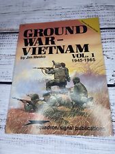 Squadron Signal Ground War Vietnam Vol. 1 1945-1965 ISBN 0-89747-251-9 picture