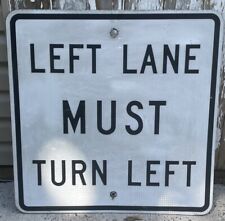 Left Turn Must Turn Left Sign New NOS 30” x 30” Authentic Aluminum Warning Black picture
