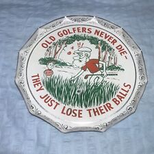 old golfers never die they just lose their balls Aluminum Tray vintage  picture