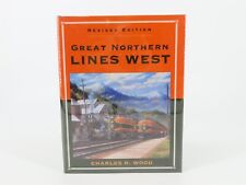 Great Northern Lines West - Revised Edition by Charles R. Wood ©1997 HC Book picture
