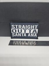 STRAIGHT OUTTA SANTA ANA Morale Patch Tactical City 2x3 patch picture