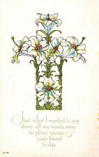 Vintage Postcard 1910's Please Excuse Your Friend Today Greetings Flowers Cross picture