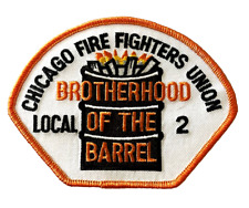 CHICAGO FIRE FIGHTERS UNION LOCAL 2 PATCH BROTHERHOOD OF THE BARREL (FD9) picture