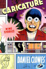 Daniel Clowes Caricature: Nine Stories (Paperback) (UK IMPORT) picture