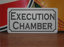 Execution Chamber Metal Sign picture