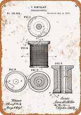 Metal Sign - 1877 Thread Spool Patent -- Vintage Look picture