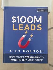 $100M Leads : How to Get Strangers to Want to Buy Your Stuff - Alex Hormozi picture