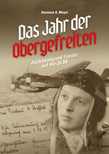 Das Jahr der Obergefreiten - Ausbildung und Einsatz auf der Ju 88 Buch NEU picture