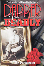 NEW SIGNED CRIME BOOK Dapper & Deadly: The True Story of Black Charlie Harris picture