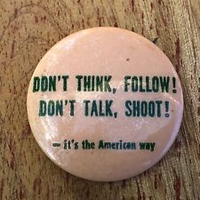 Vintage Don't Think Follow Don't Talk Shoot Its The American Way Pin Pinback K9 picture