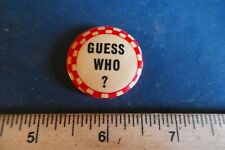 Vintage 1940's Pinback Button Guess who? Missing Pin Lot 23-85-A-T picture