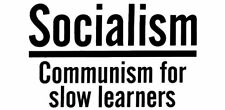 Socialism Communism For Slow Learners White Bumper Sticker picture