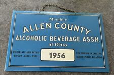 Rare   1956 Allen County Alcoholic Beverage Assn Of Ohio Metal Sign.  9x6 picture