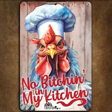 Funny Chicken Sign Rooster Chef No Bitchin in My Kitchen decor hen chickens picture