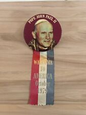 VINTAGE POPE JOHN PAUL II - WELCOME TO AMERICA BUTTON RIBBON 3” OCTOBER 1979 picture