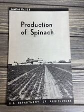 Vintage Leaflet US Dept of Agriculture No 128 Production Of Spinach April 1938 picture