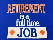 Vintage RETIREMENT is a full time JOB Shirt 1990s Blue Tee 90s Tee Blue 50/50 XL picture