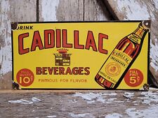 CADILLAC VINTAGE PORCELAIN SIGN SODA BEVERAGE DRINK CABONATED COLA BOTTLE 5 CENT picture