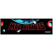 Mad Planets Arcade Marquee High Quality Translite 7”x23” Standard Size picture