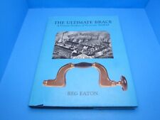 great reference book The Ultimate Brace by Reg Eaton signed - Sheffield England picture