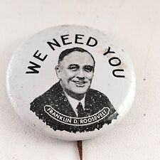 1932 Franklin D. Roosevelt WE NEED YOU 1.25