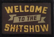 Welcome to the Sh_t Show Funny Morale Patch Tactical Military USA  Hook Tab picture