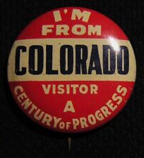 RARE 1933 CENTURY OF PROGRESS I'M FROM COLORADO VISITOR PIN CHICAGO WORLDS FAIR picture